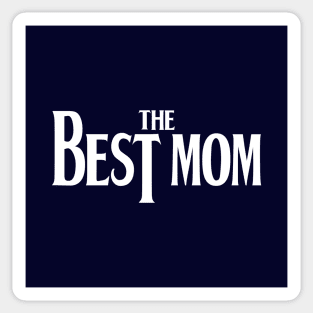 The Best Mom Gift For Mother's Day Sticker